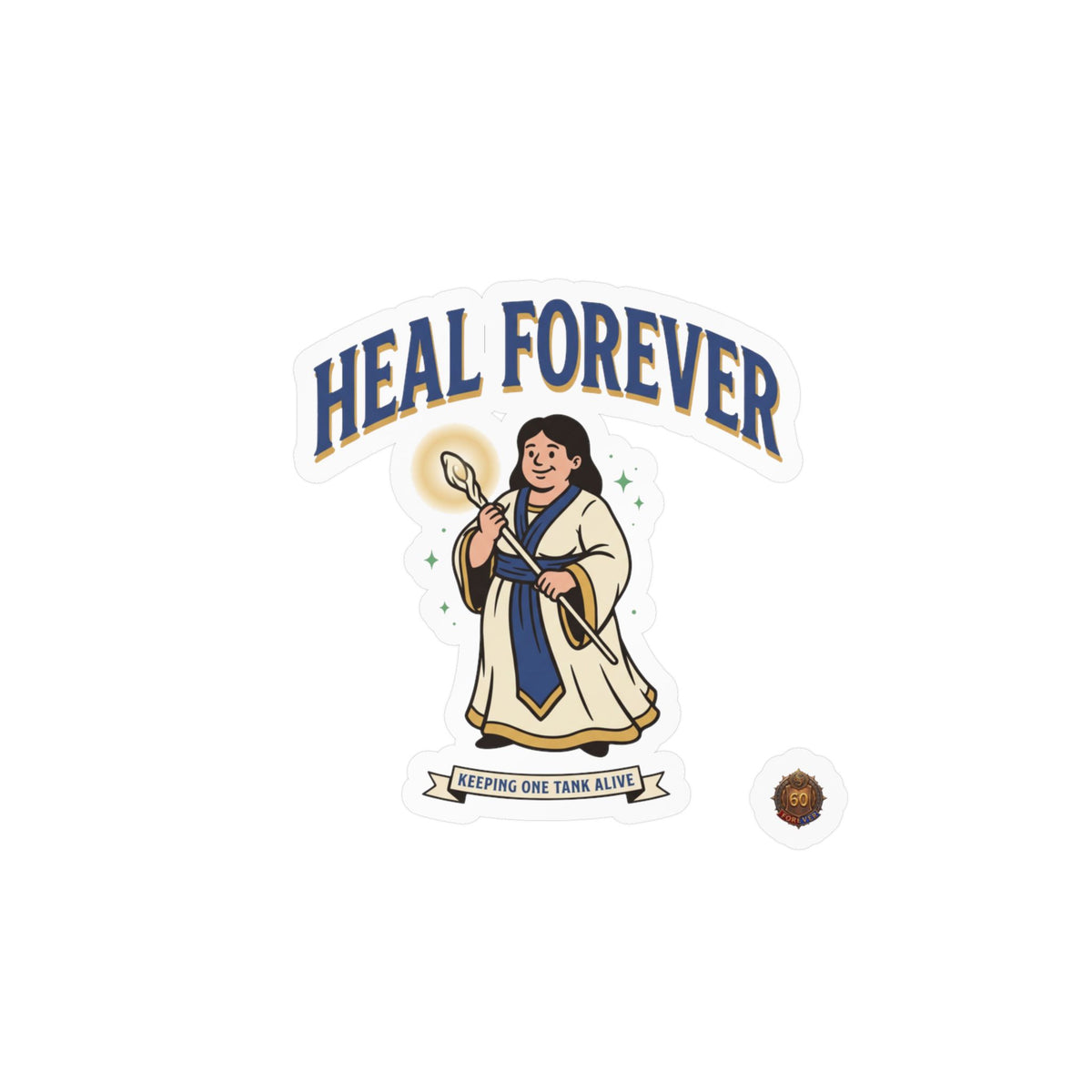 Heal Forever – Poster Decal