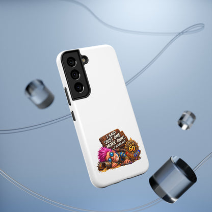 I Said Just One More Run… 5 Hours Ago – Phone Case