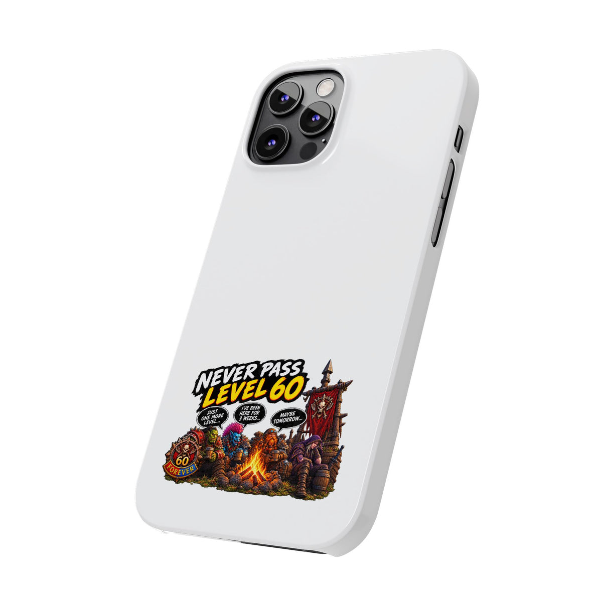 Phone Case — 'Never Pass Level 60' RPG Gamer Slim Case