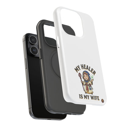 Phone Case — 'My Healer Is My Wife' Heavy-Duty Impact-Resistant Phone Case