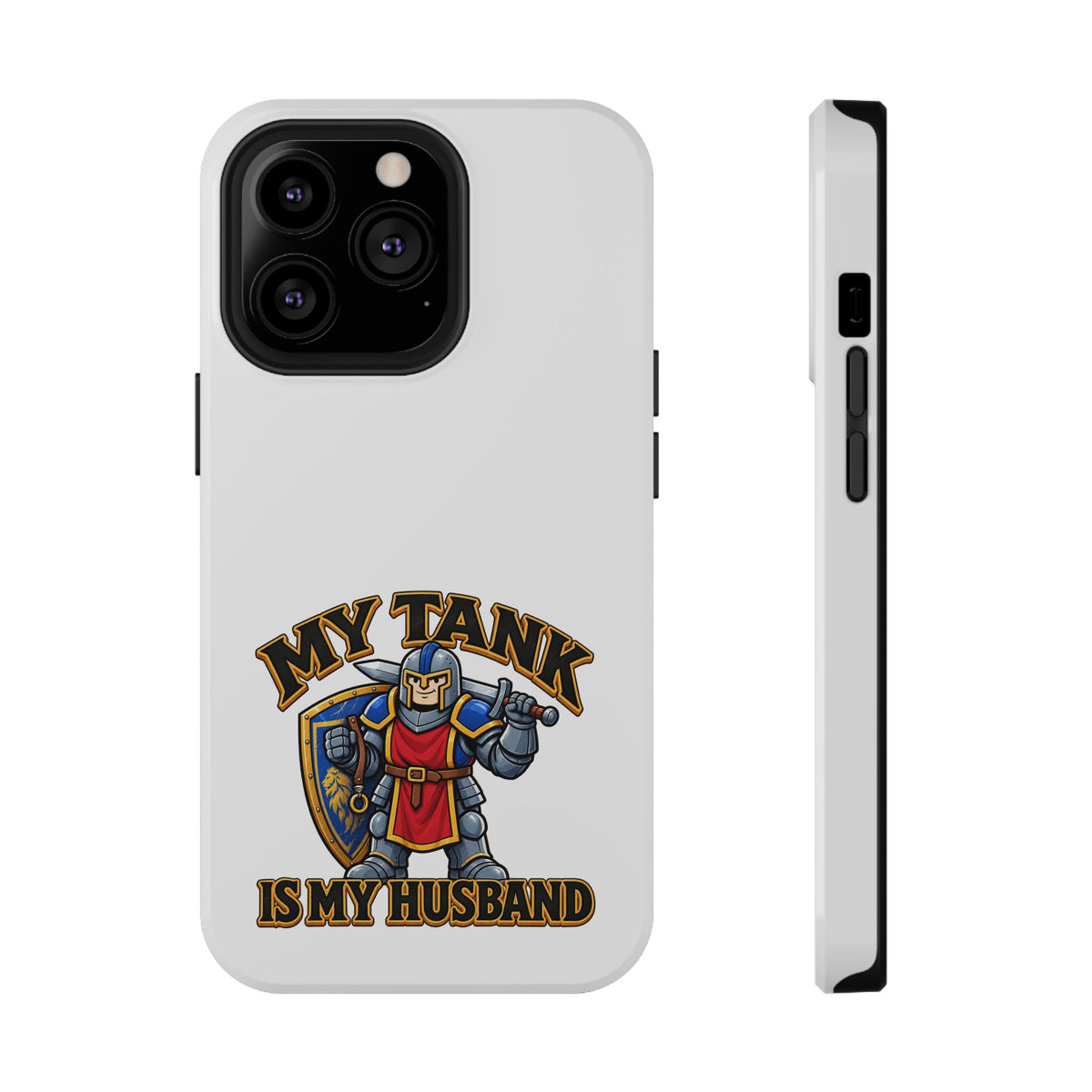 Phone Case — 'My Tank Is My Husband' Heavy-Duty Impact-Resistant Phone Case