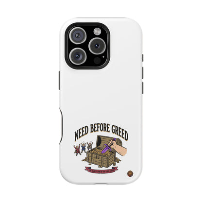 Phone Case — 'Need Before Greed' Heavy-Duty Impact-Resistant Phone Case