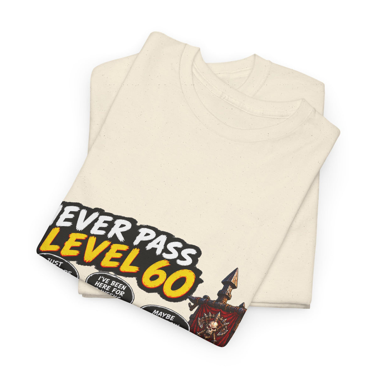 Never Pass Level 60 – T-Shirt