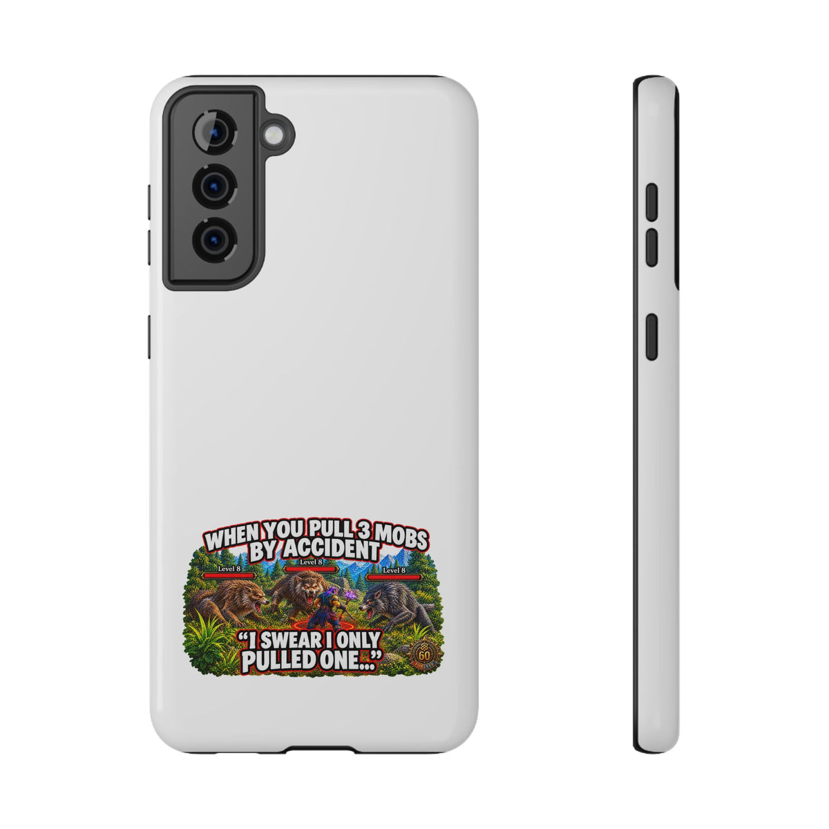 When You Pull 3 Mobs by Accident – Phone Case