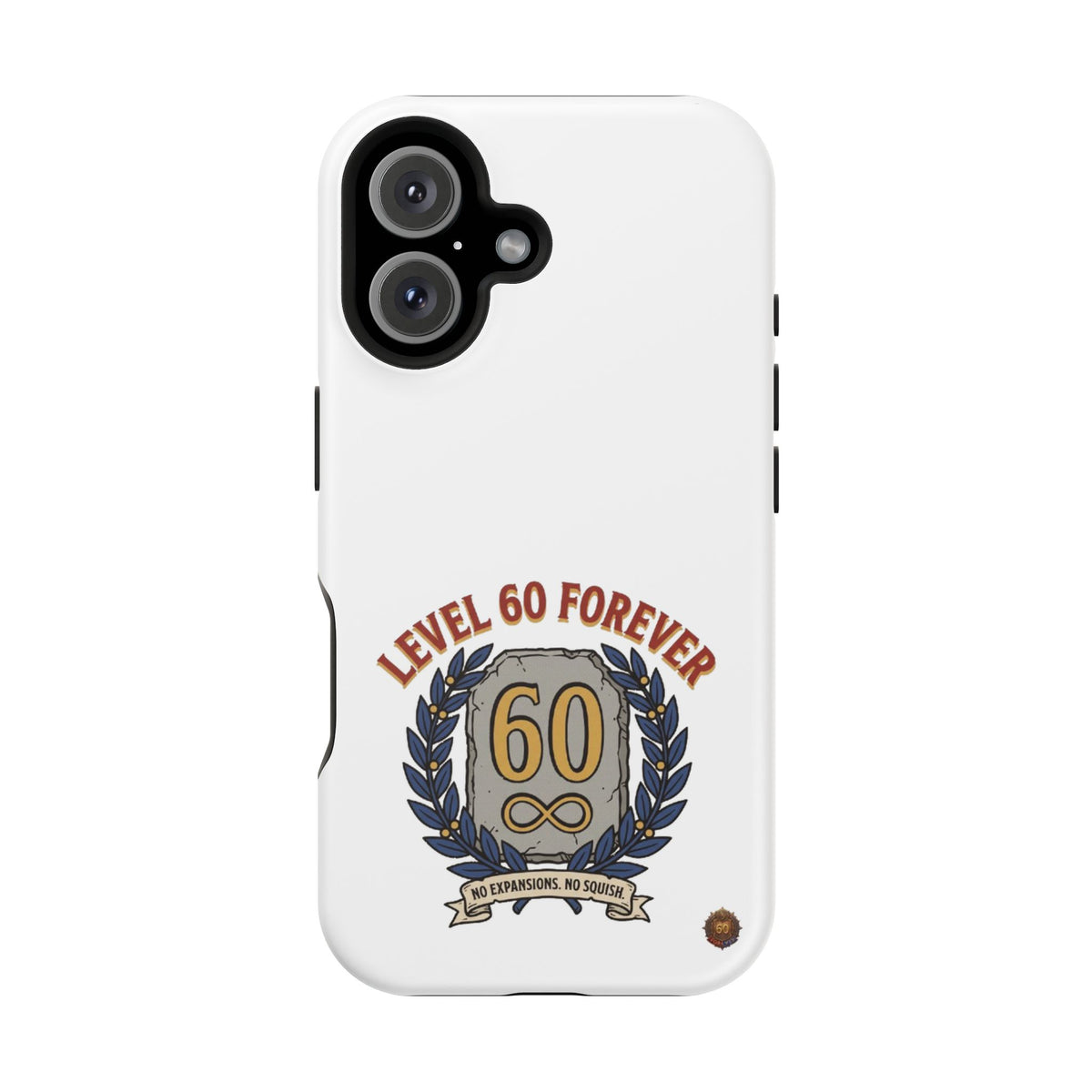 Phone Case — 'Level 60 Forever' Heavy-Duty Impact-Resistant Phone Case