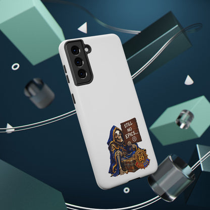 Phone Case — 'Still No Epics…' Heavy-Duty Impact-Resistant Phone Case
