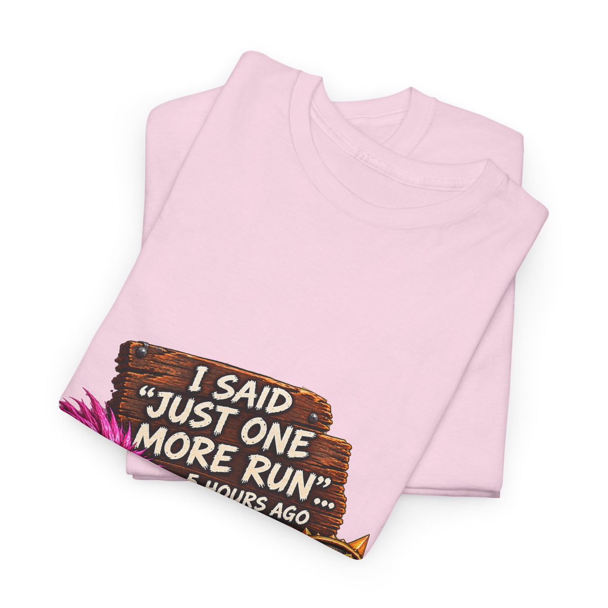 Just One More Run – T-Shirt