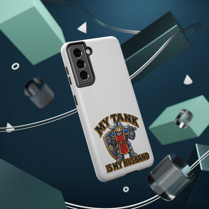 Phone Case — 'My Tank Is My Husband' Heavy-Duty Impact-Resistant Phone Case