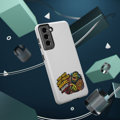 Phone Case — 'That Guy Just Pulled Aggro… Again' Heavy-Duty Impact-Resistant Phone Case