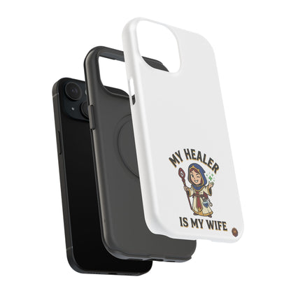 Phone Case — 'My Healer Is My Wife' Heavy-Duty Impact-Resistant Phone Case