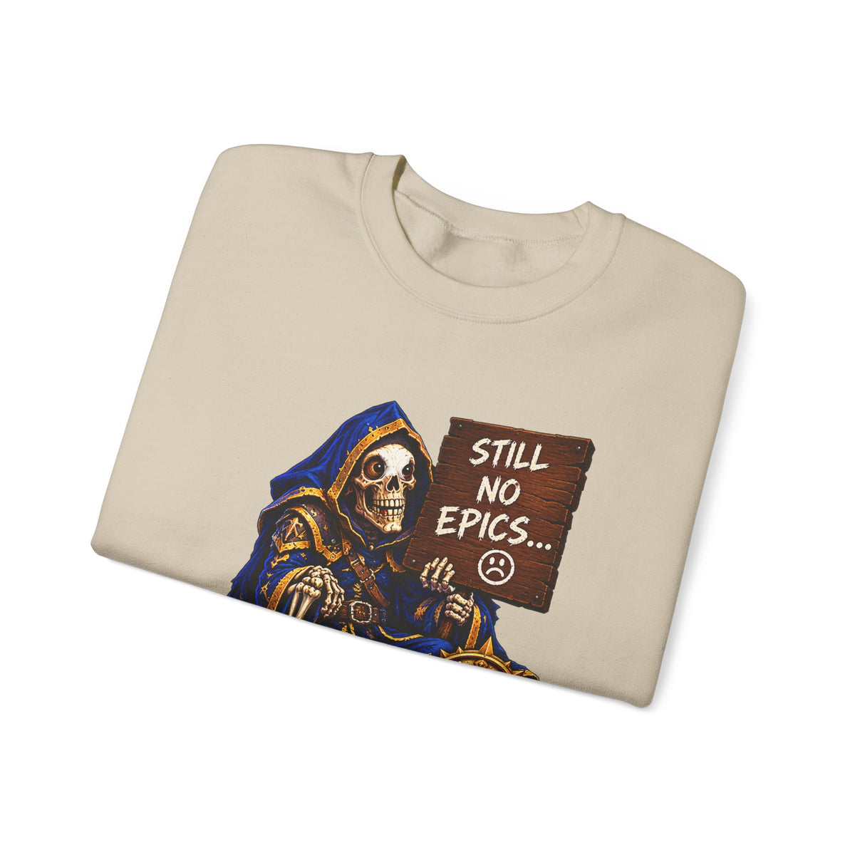 Still No Epics – Sweatshirt