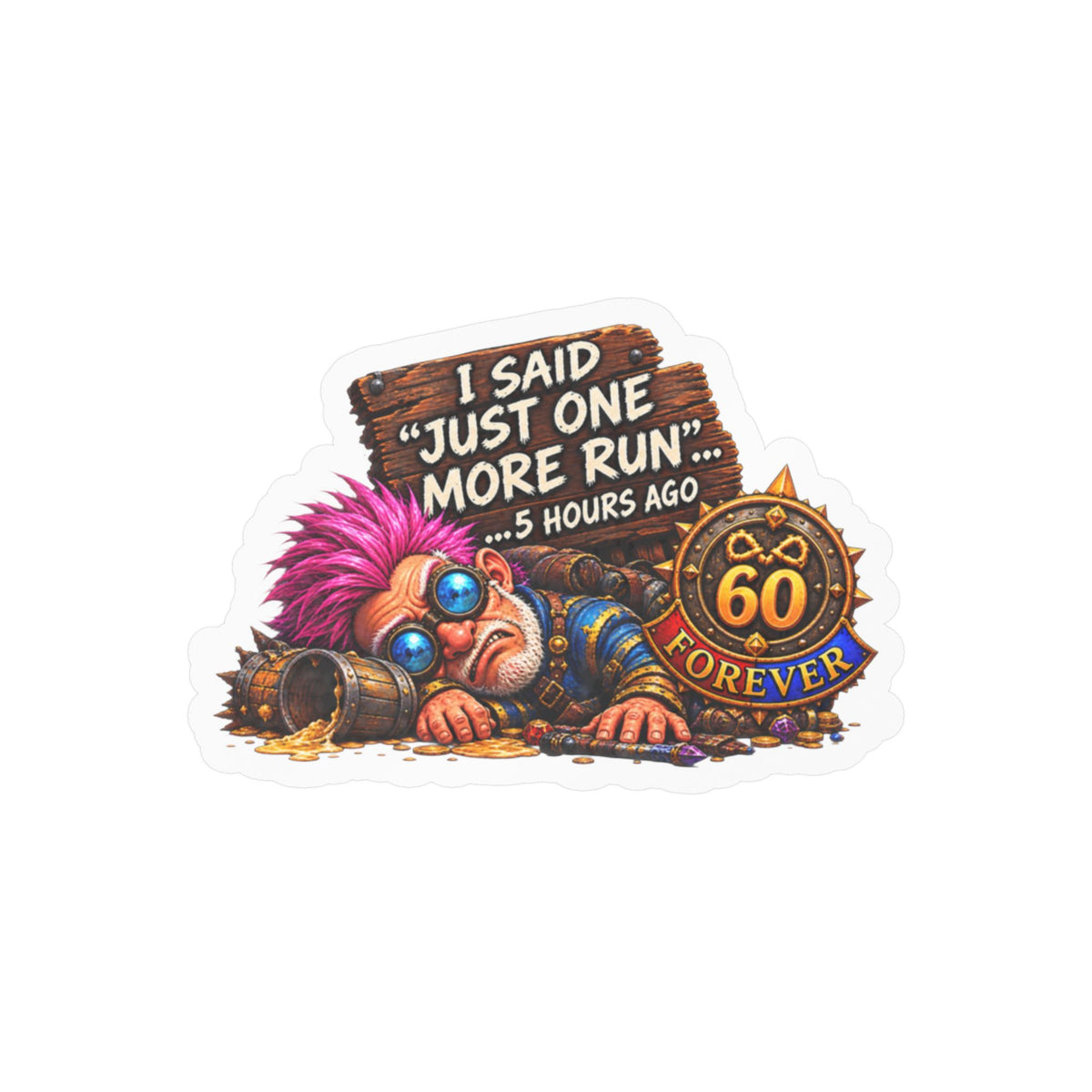 Just One More Run – Sticker