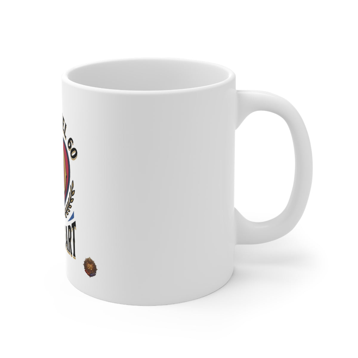 Still Level 60 In My Heart – White Mug (11oz)