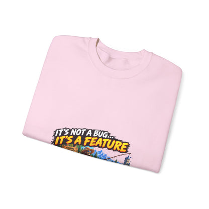 It's Not a Bug, It's a Feature – Sweatshirt