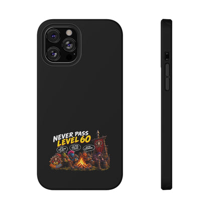 Phone Case — 'Never Pass Level 60' Heavy-Duty Impact-Resistant Phone Case