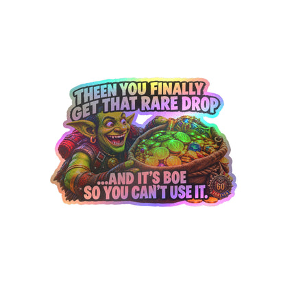 Then You Finally Get That Rare Drop – Sticker