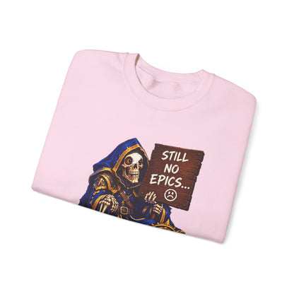 Still No Epics – Sweatshirt
