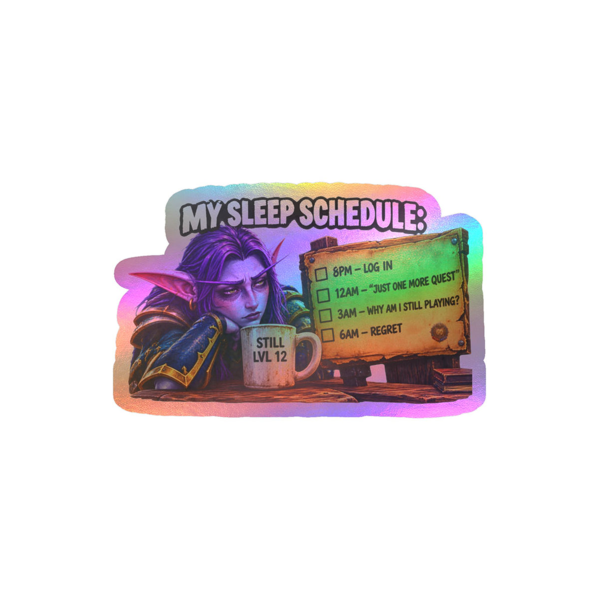 My Sleep Schedule – Poster Decal