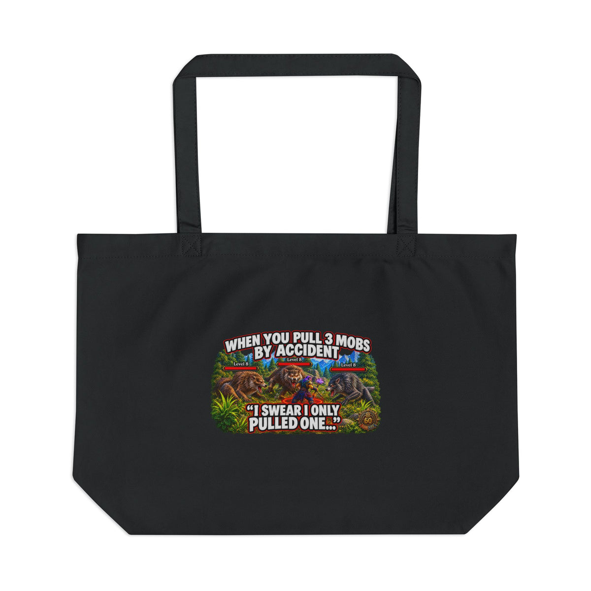 When You Pull 3 Mobs by Accident – Tote Bag
