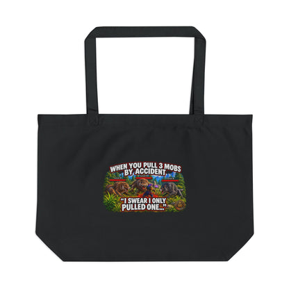 When You Pull 3 Mobs by Accident – Tote Bag