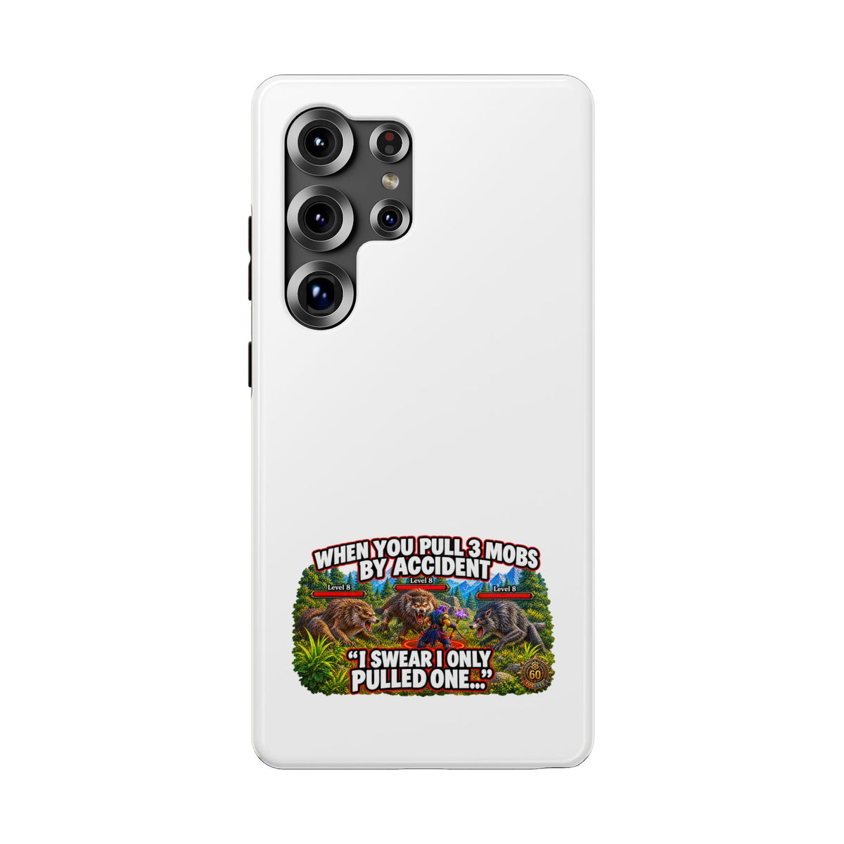 When You Pull 3 Mobs by Accident – Phone Case