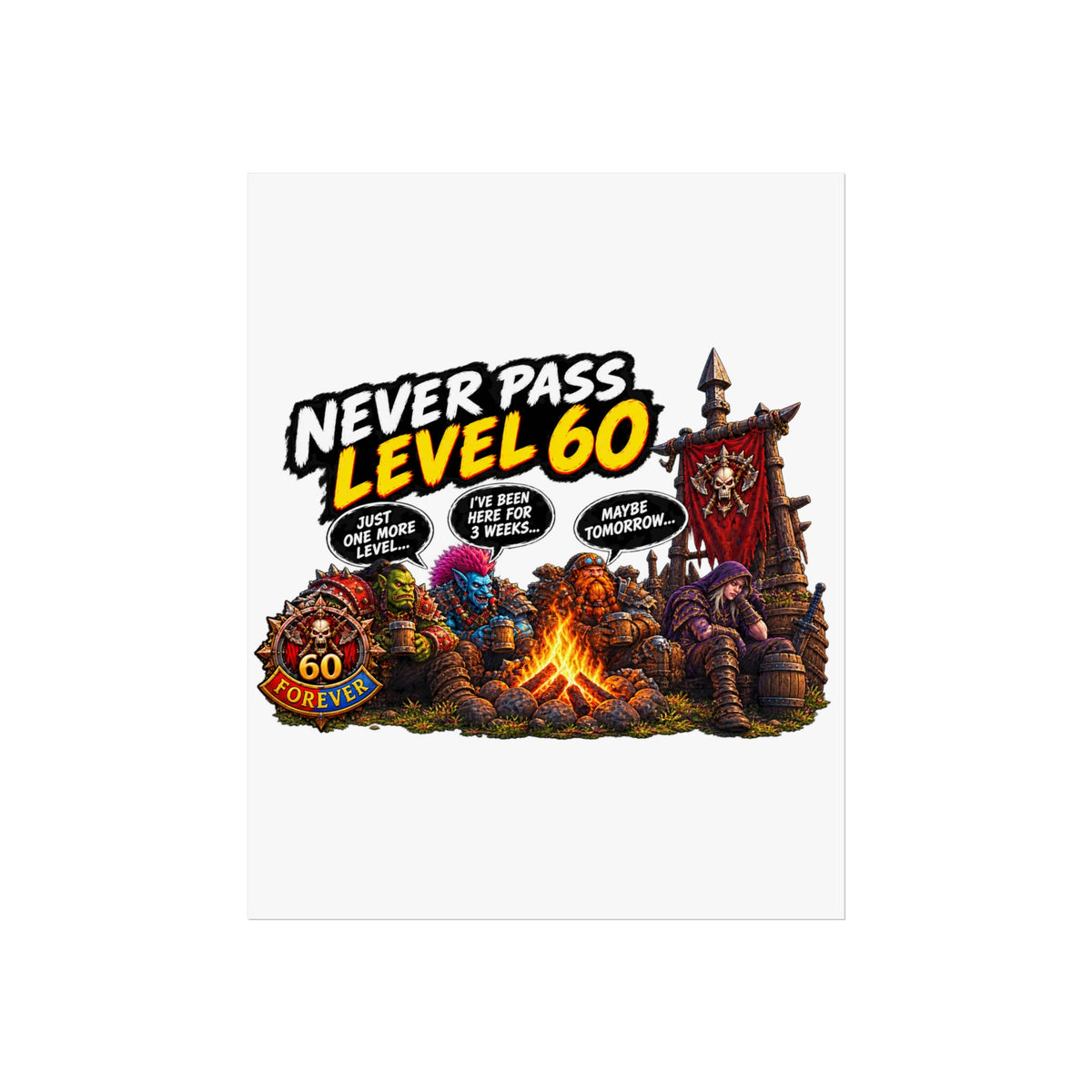 Never Pass Level 60 – Fine Art Poster | Sixty Forever Co.
