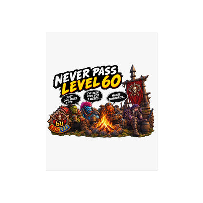Never Pass Level 60 – Fine Art Poster | Sixty Forever Co.