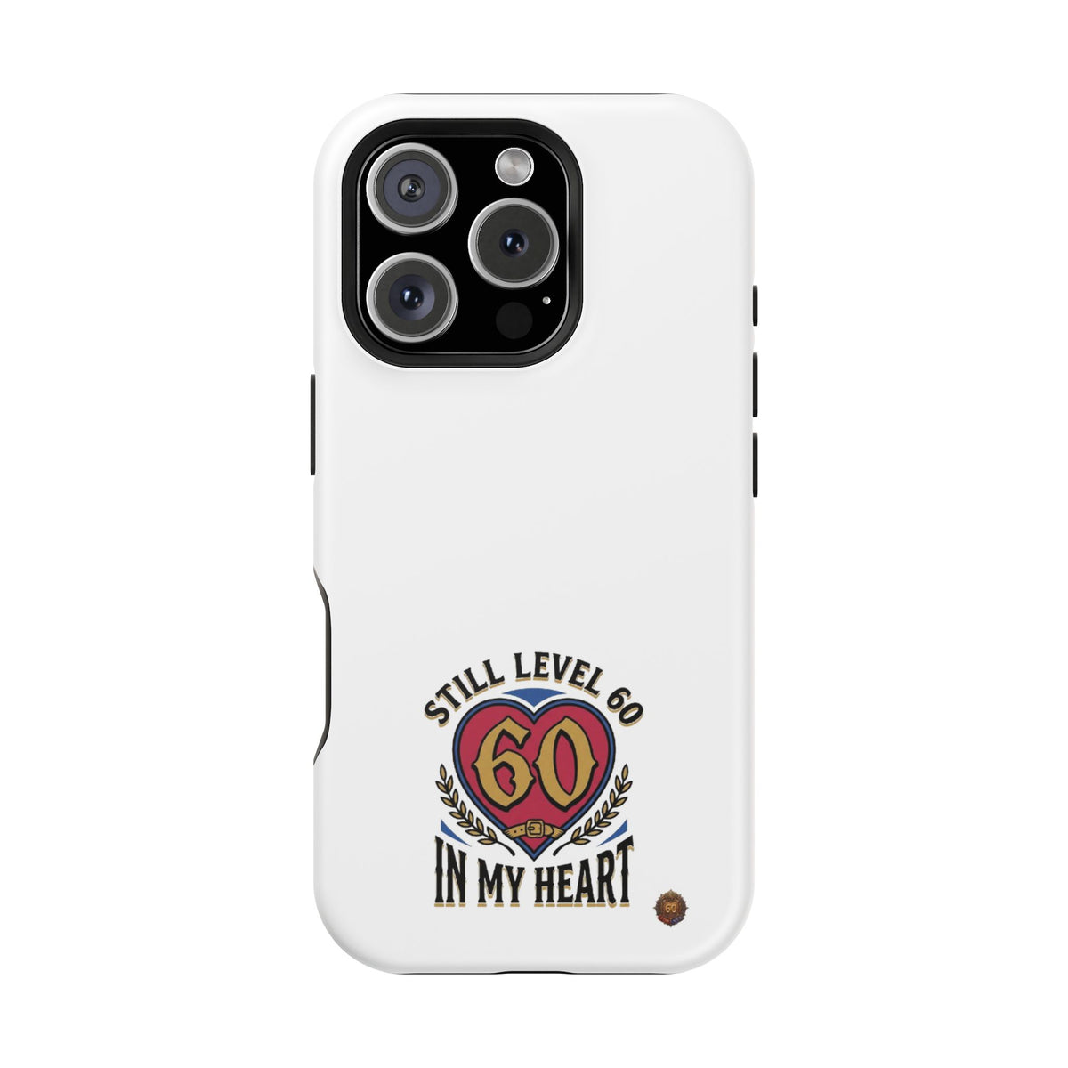 Phone Case — 'Still Level 60 In My Heart' Heavy-Duty Impact-Resistant Phone Case