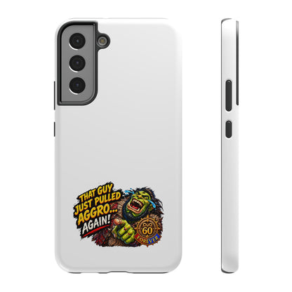 Phone Case — 'That Guy Just Pulled Aggro… Again' Heavy-Duty Impact-Resistant Phone Case