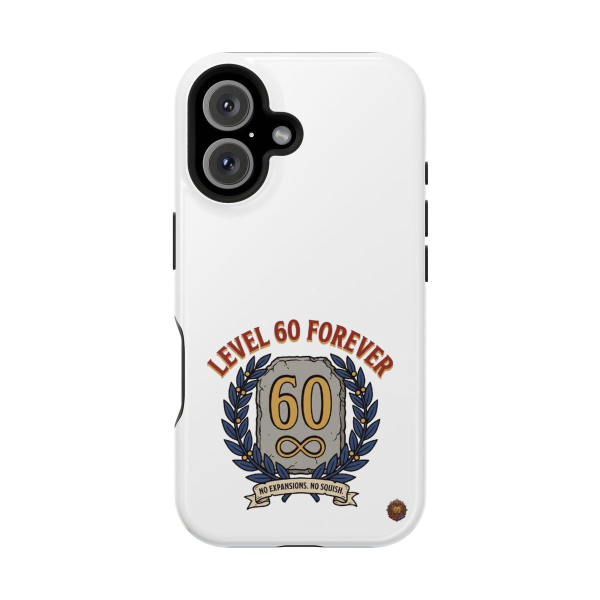 Phone Case — 'Level 60 Forever' Heavy-Duty Impact-Resistant Phone Case
