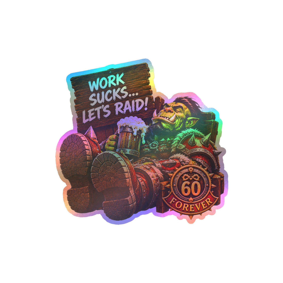 Work Sucks, Let's Raid – Sticker