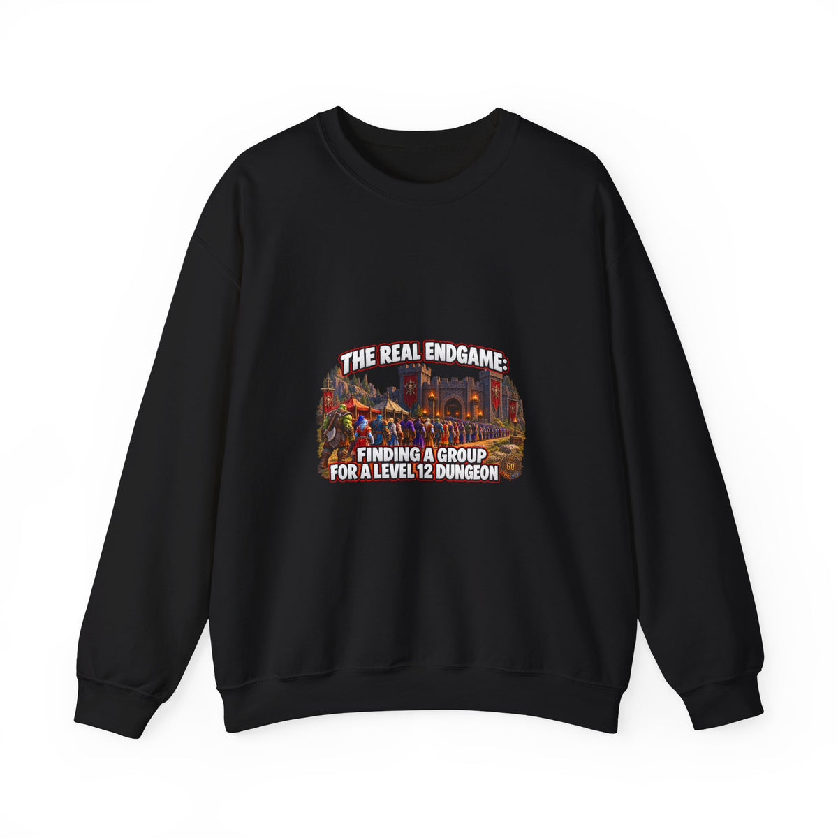 Gaming Crewneck Sweatshirt — "The Real Endgame: Finding a Group for a Level 12 Dungeon"
