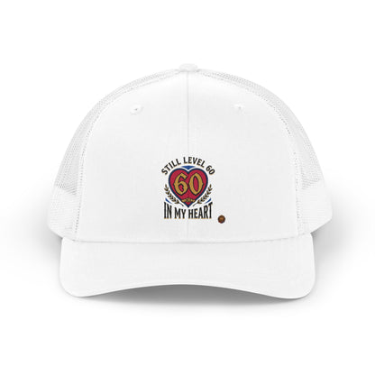 Still Level 60 In My Heart – Trucker Cap | Sixty Forever Co.