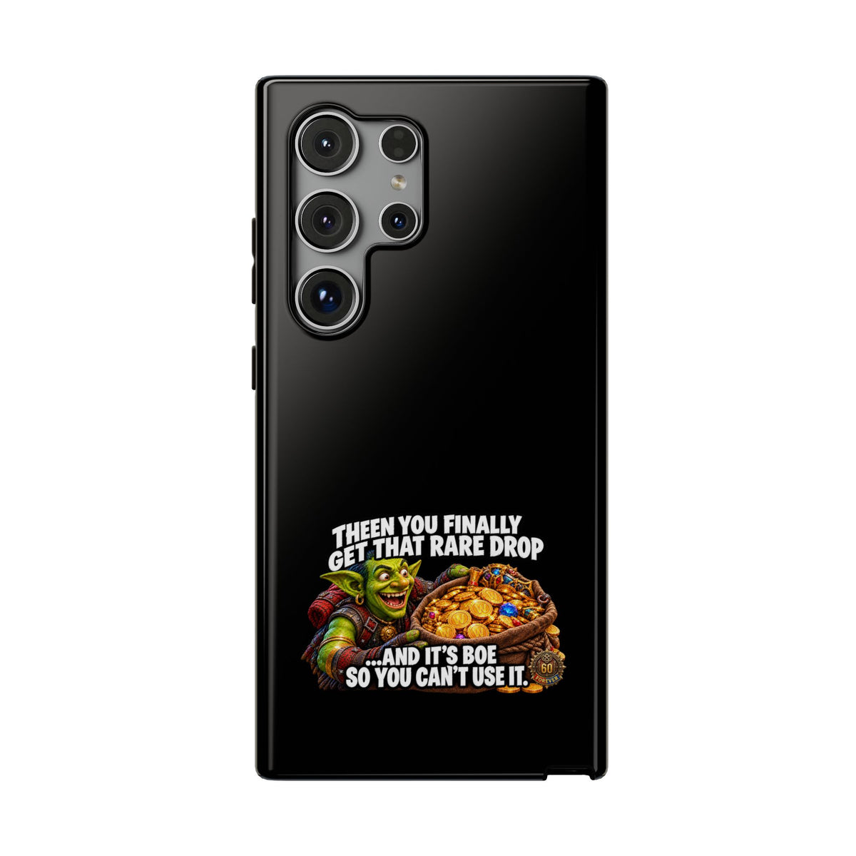 Phone Case — 'Rare Drop… And It's BoE' Heavy-Duty Impact-Resistant Phone Case