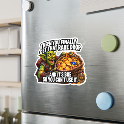 Then You Finally Get That Rare Drop – Sticker