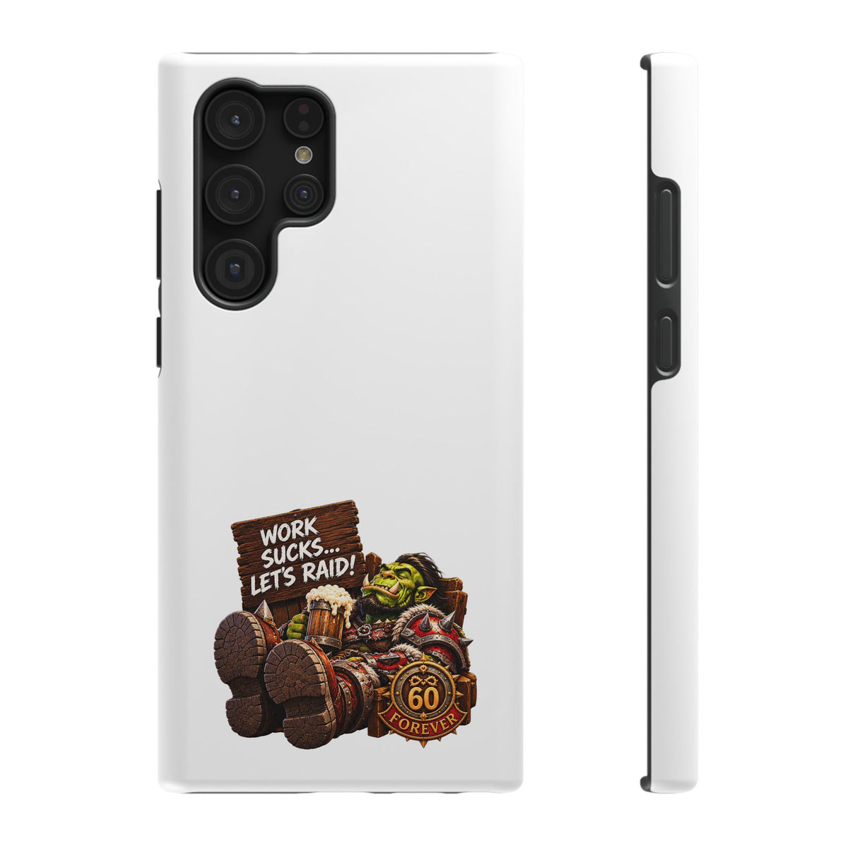 Work Sucks, Let's Raid – Phone Case