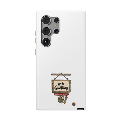 brb, Questing – Phone Case