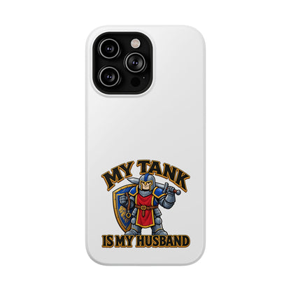 Phone Case — 'My Tank Is My Husband' Heavy-Duty Impact-Resistant Phone Case