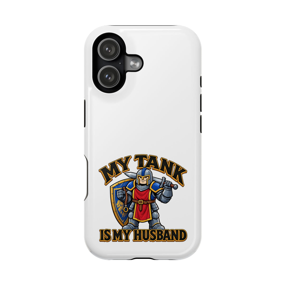 Phone Case — 'My Tank Is My Husband' Heavy-Duty Impact-Resistant Phone Case