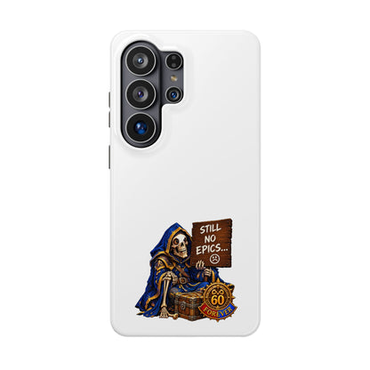 Phone Case — 'Still No Epics…' Heavy-Duty Impact-Resistant Phone Case