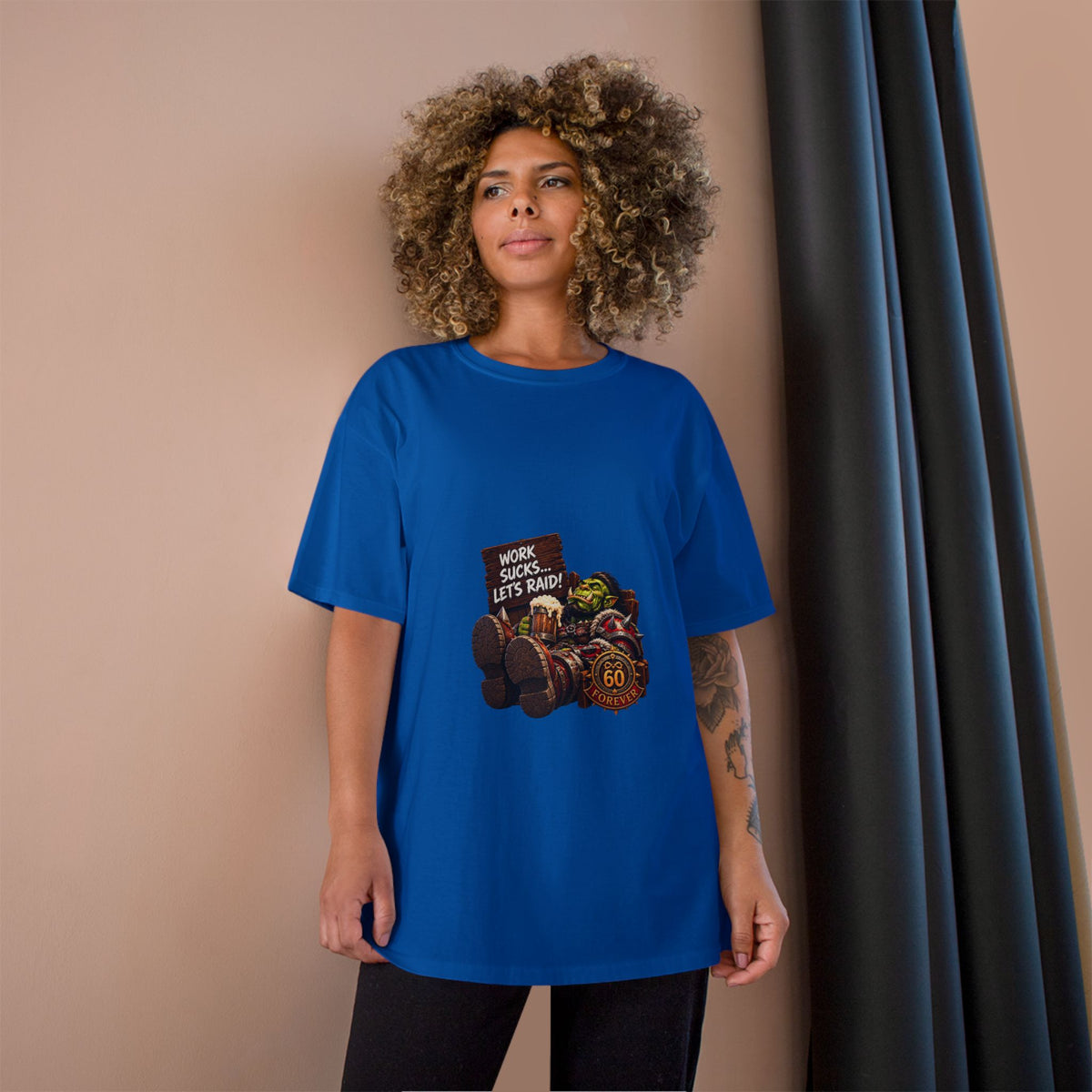 Work Sucks, Let's Raid – T-Shirt | Sixty Forever Co.
