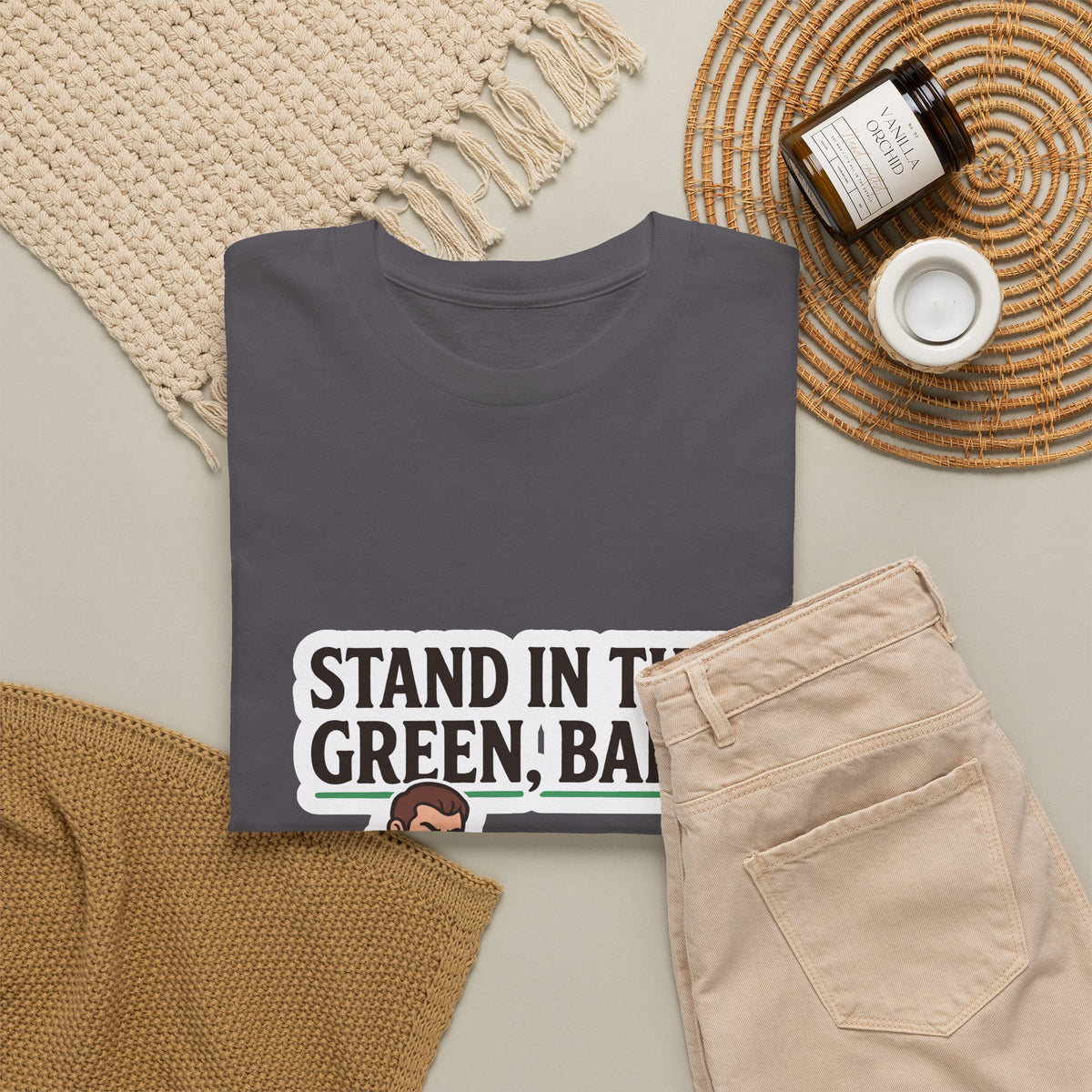 Stand In The Green, Babe – T-Shirt
