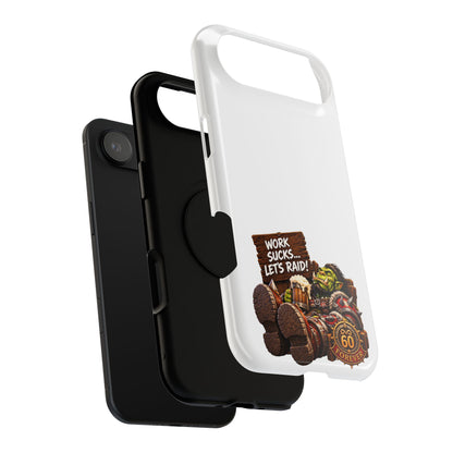 Work Sucks, Let's Raid – Phone Case