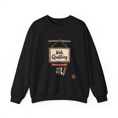 brb, Questing – Sweatshirt