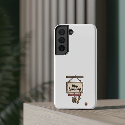 brb, Questing – Phone Case