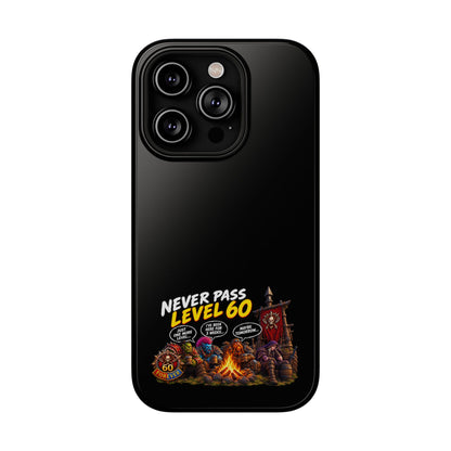Phone Case — 'Never Pass Level 60' Heavy-Duty Impact-Resistant Phone Case