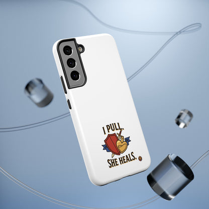 Phone Case — 'I Pull. She Heals.' Heavy-Duty Impact-Resistant Phone Case