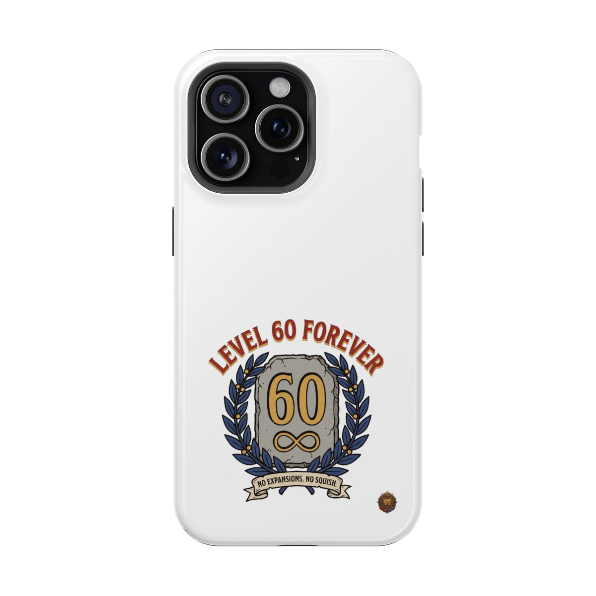 Phone Case — 'Level 60 Forever' Heavy-Duty Impact-Resistant Phone Case