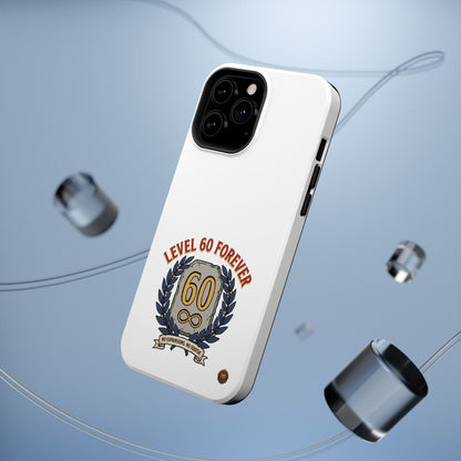 Phone Case — 'Level 60 Forever' Heavy-Duty Impact-Resistant Phone Case