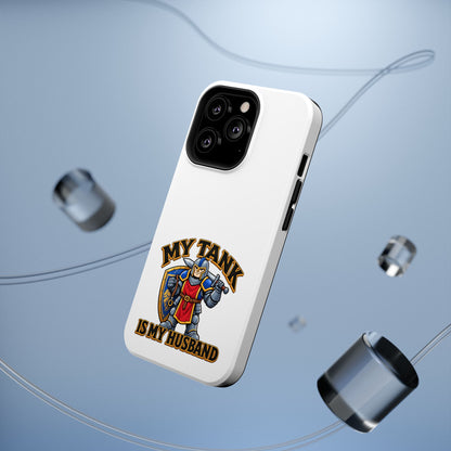 Phone Case — 'My Tank Is My Husband' Heavy-Duty Impact-Resistant Phone Case